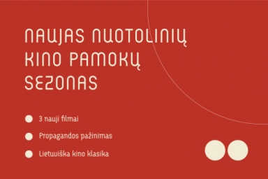 Grįžta nuotolinės kino pamokos: nauji filmai, pažintis su propaganda kine ir lietuviška kino klas...