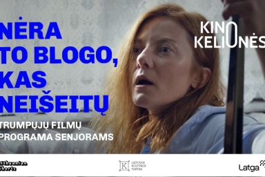 Pirmą kartą Lietuvos regionuose pristatoma senjorių kuruota trumpametražių filmų programa „Nėra t...